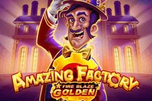 Playtech : Fire Blaze Golden: Amazing Factory - SOLIDPLAY99