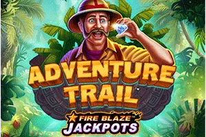 Playtech : Fire Blaze: Adventure Trail - SOLIDPLAY99