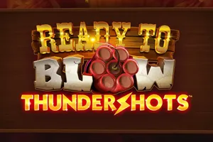 Playtech : Ready to Blow Thundershots - SOLIDPLAY99