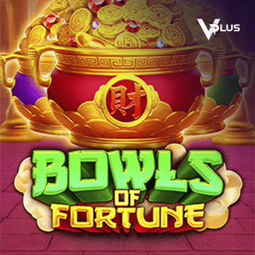 Vplus : Bowls of Fortune - SOLIDPLAY99